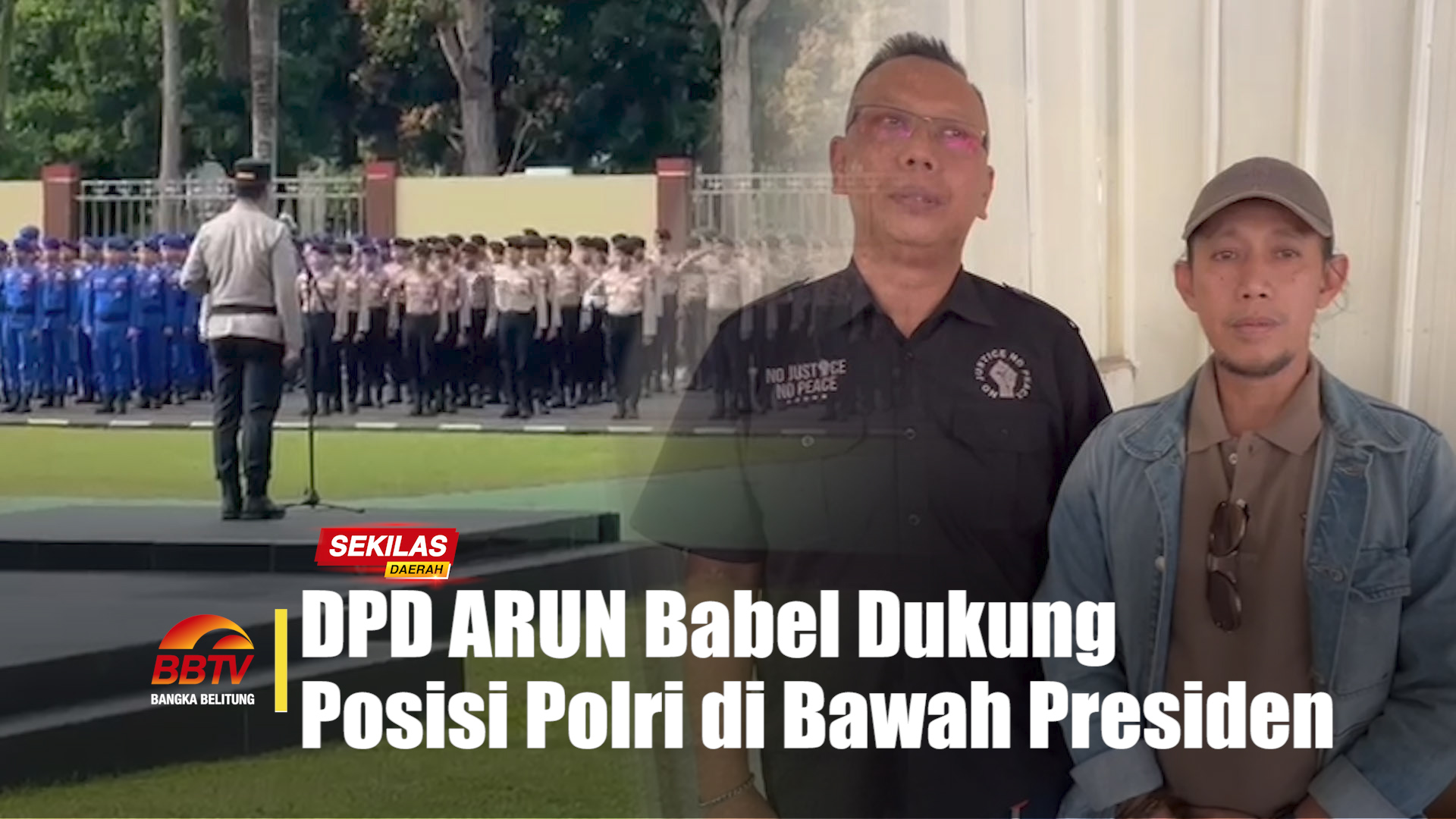 DPD ARUN Babel Dukung Posisi Polri di Bawah Presiden